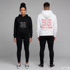 Enjoy Life, Stay Sexy and Don’t Give a Fuck – Hoodie unisex mit Frontprint (Frau, Schwarz) und Backprint (Mann, Weiß)