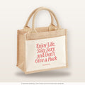 Enjoy Life, Stay Sexy and Don’t Give a Fuck – Jutetasche mit Spruch, kleine Jutetasche 26 × 22 cm