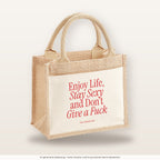 Enjoy Life, Stay Sexy and Don’t Give a Fuck – Jutetasche mit Spruch, kleine Jutetasche 26 × 22 cm