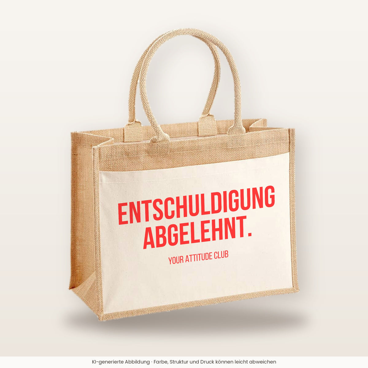 Entschuldigung abgelehnt. – Jutetasche mit Spruch, große Jutetasche, Produktansicht
