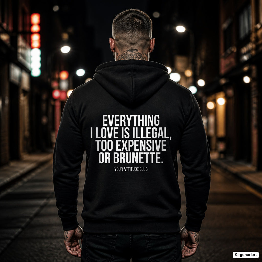 Everything I love is illegal, too expensive or brunette – schwarzer Hoodie mit weißem Backprint, Herren in der Stadt bei Nacht