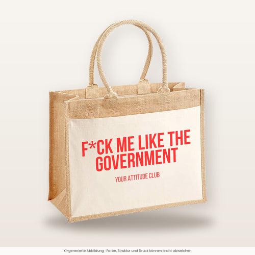 F*ck me like the government – Jutetasche mit Spruch, große Jutetasche, Produktansicht