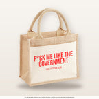 F*ck me like the government – Jutetasche mit Spruch, kleine Jutetasche 26 × 22 cm