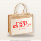 F*ck you, now or later? – Jutetasche mit Spruch, große Jutetasche, Produktansicht