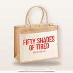 Fifty shades of tired – Jutetasche mit Spruch, große Jutetasche, Produktansicht