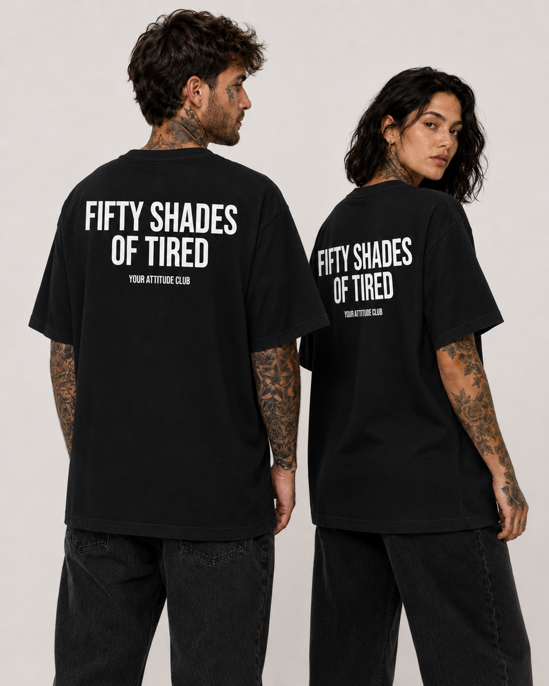 FIFTY SHADES OF TIRED – Unisex Oversize T-Shirt mit Backprint, lustiges Statement Shirt, Streetwear Geschenk für Frauen und Männer