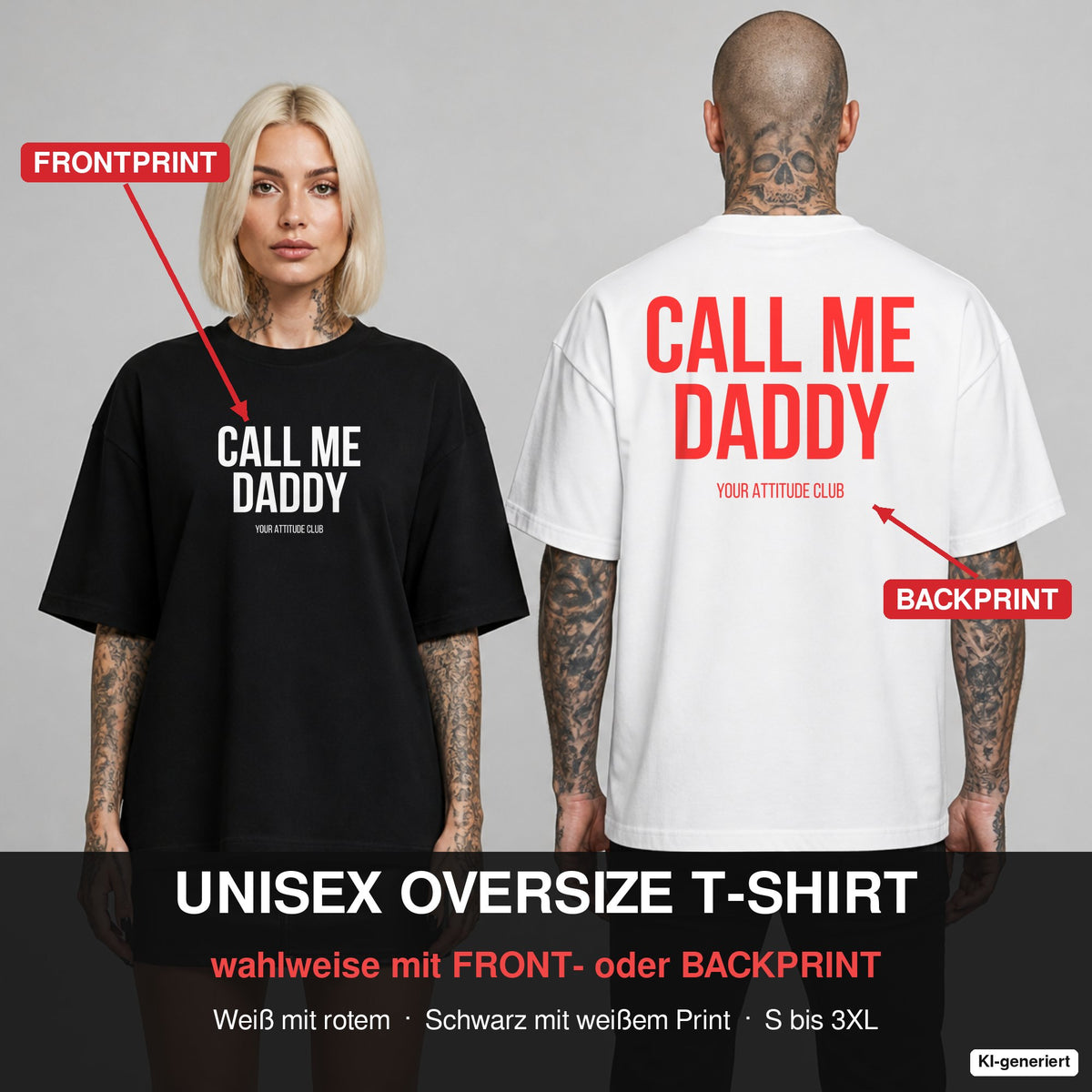 CALL ME DADDY – Oversize T-Shirt wahlweise mit Frontprint (Frau, Schwarz) oder Backprint (Mann, Weiß)