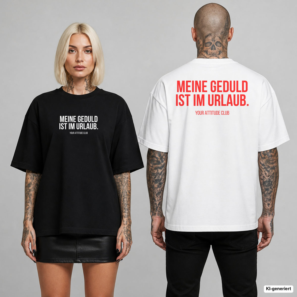 MEINE GEDULD IST IM URLAUB. – Oversize T-Shirt mit Frontprint (Frau, Schwarz) und Backprint (Mann, Weiß)