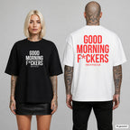GOOD MORNING F*CKERS – Oversize T-Shirt mit Frontprint (Frau, Schwarz) und Backprint (Mann, Weiß)