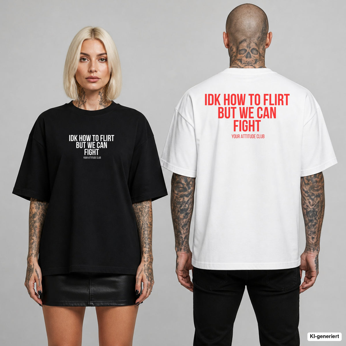 IDK HOW TO FLIRT BUT WE CAN FIGHT – Oversize T-Shirt mit Frontprint (Frau, Schwarz) und Backprint (Mann, Weiß)