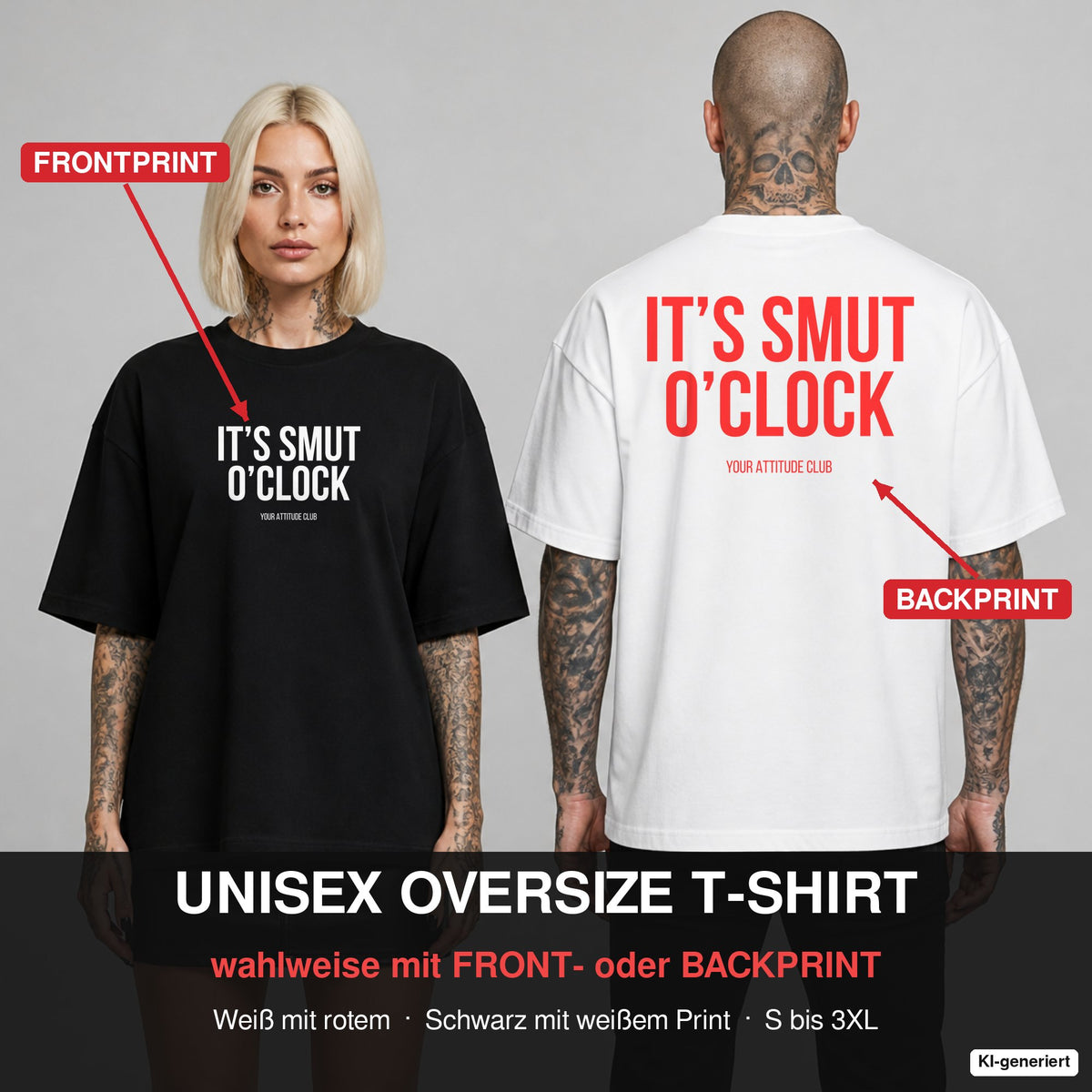 IT’S SMUT O’CLOCK – Oversize T-Shirt wahlweise mit Frontprint (Frau, Schwarz) oder Backprint (Mann, Weiß)