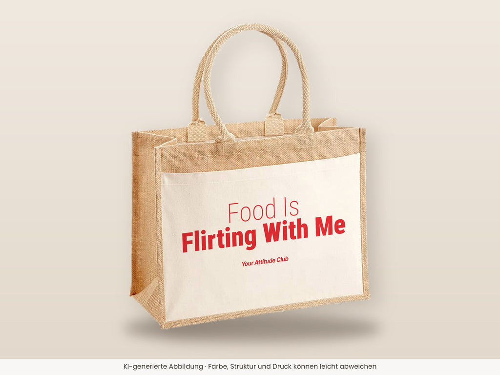 Food Is Flirting With Me – Jutetasche mit Spruch, große Jutetasche, Detailansicht