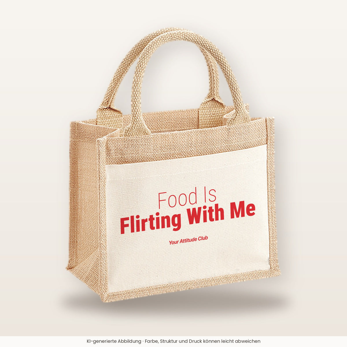 Food Is Flirting With Me – Jutetasche mit Spruch, kleine Jutetasche 26 × 22 cm