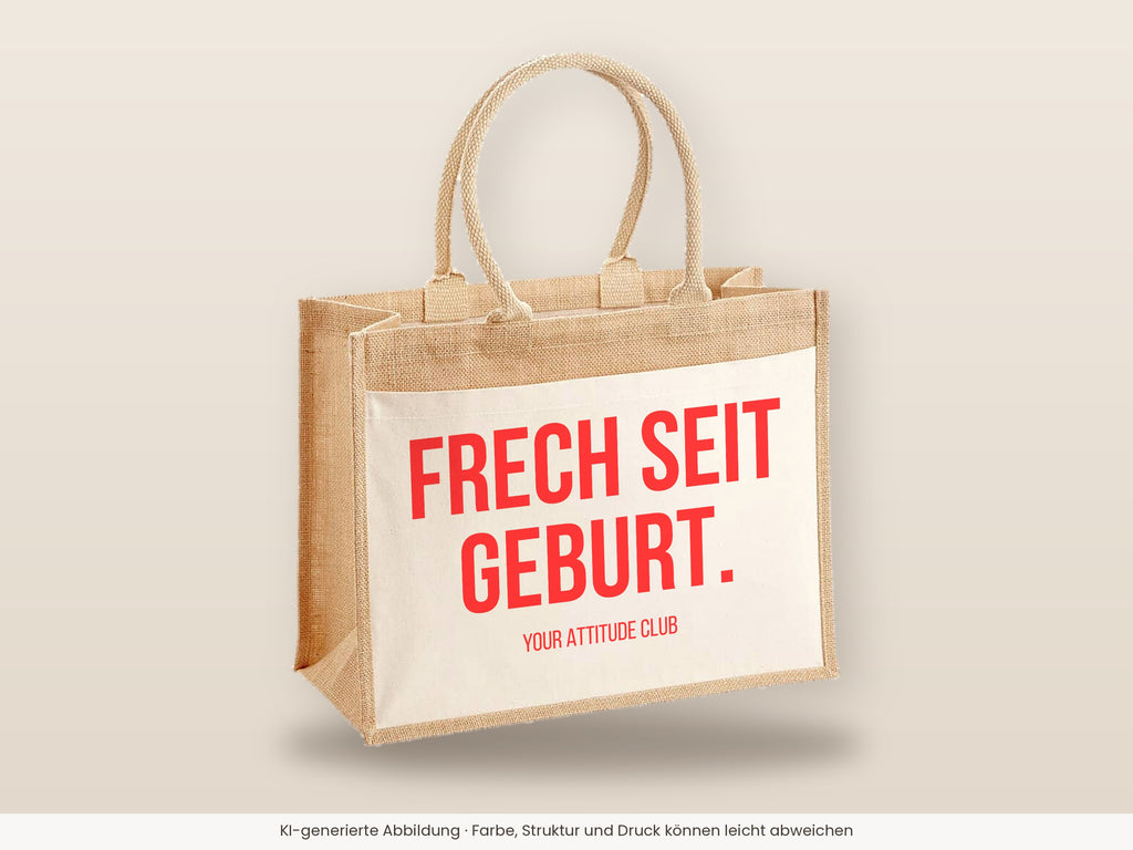 Frech seit Geburt. – Jutetasche mit Spruch, große Jutetasche, Detailansicht
