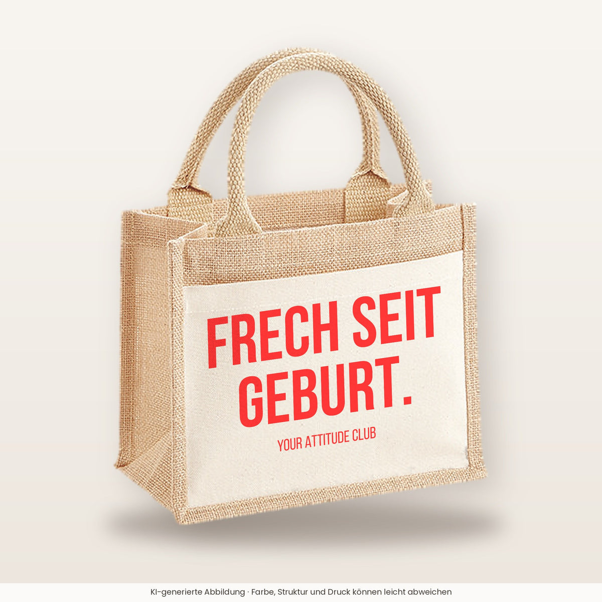 Frech seit Geburt. – Jutetasche mit Spruch, kleine Jutetasche 26 × 22 cm