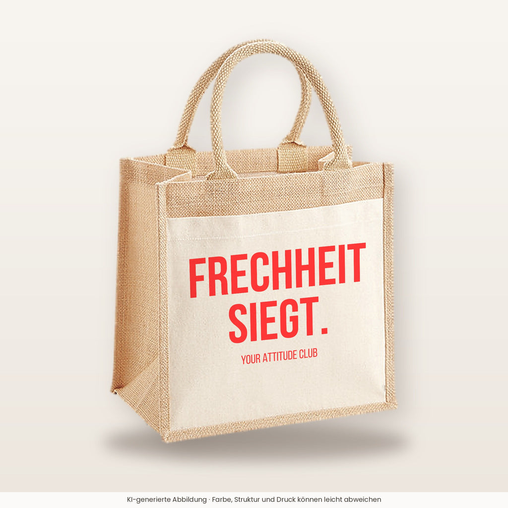Frechheit siegt. – Jutetasche mit Spruch, mittlere Jutetasche 30 × 30 cm