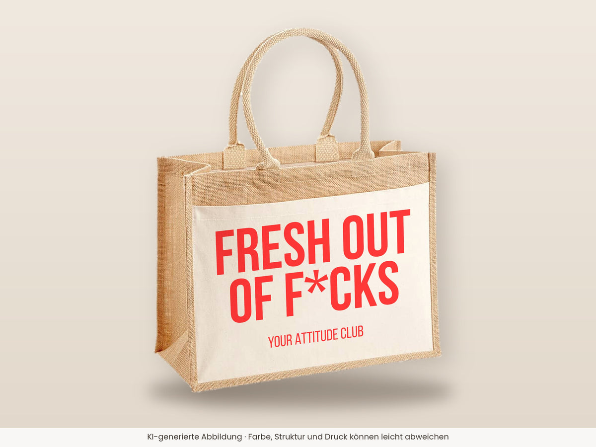 Fresh out of f*cks – Jutetasche mit Spruch, große Jutetasche, Detailansicht
