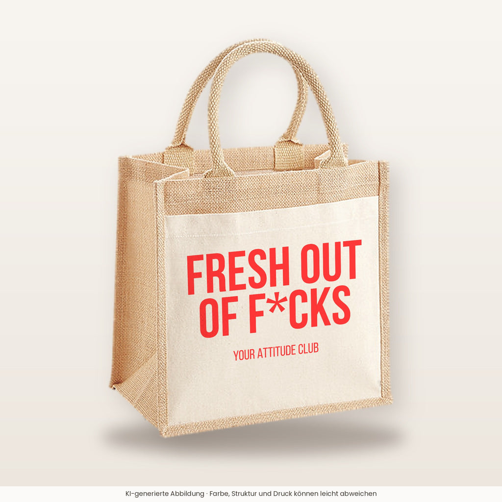 Fresh out of f*cks – Jutetasche mit Spruch, mittlere Jutetasche 30 × 30 cm
