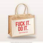 Fuck it. Do it. – Jutetasche mit Spruch, große Jutetasche, Produktansicht