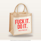Fuck it. Do it. – Jutetasche mit Spruch, mittlere Jutetasche 30 × 30 cm