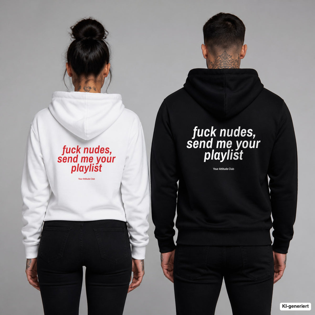 Fuck Nudes, Send Me Your Playlist – Hoodie mit Backprint, Frau in Weiß mit rotem und Mann in Schwarz mit weißem Aufdruck