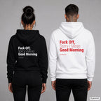 Fuck Off, Sorry I Mean Good Morning – Hoodie mit Backprint, Frau in Schwarz und Mann in Weiß