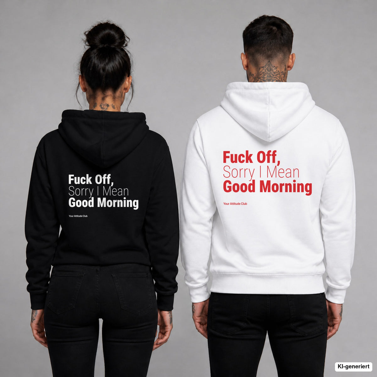 Fuck Off, Sorry I Mean Good Morning – Hoodie mit Backprint, Frau in Schwarz und Mann in Weiß