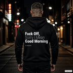 Fuck Off, Sorry I Mean Good Morning – schwarzer Hoodie mit weißem Backprint, Herren in der Stadt bei Nacht