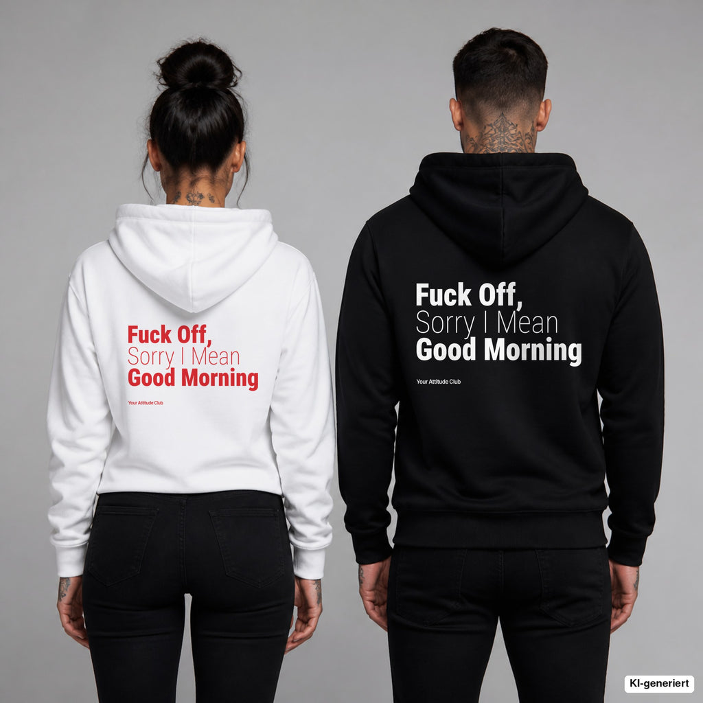 Fuck Off, Sorry I Mean Good Morning – Hoodie mit Backprint, Frau in Weiß mit rotem und Mann in Schwarz mit weißem Aufdruck