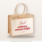 Fuck Ordinary, Choose Magic – Jutetasche mit Spruch, große Jutetasche, Produktansicht