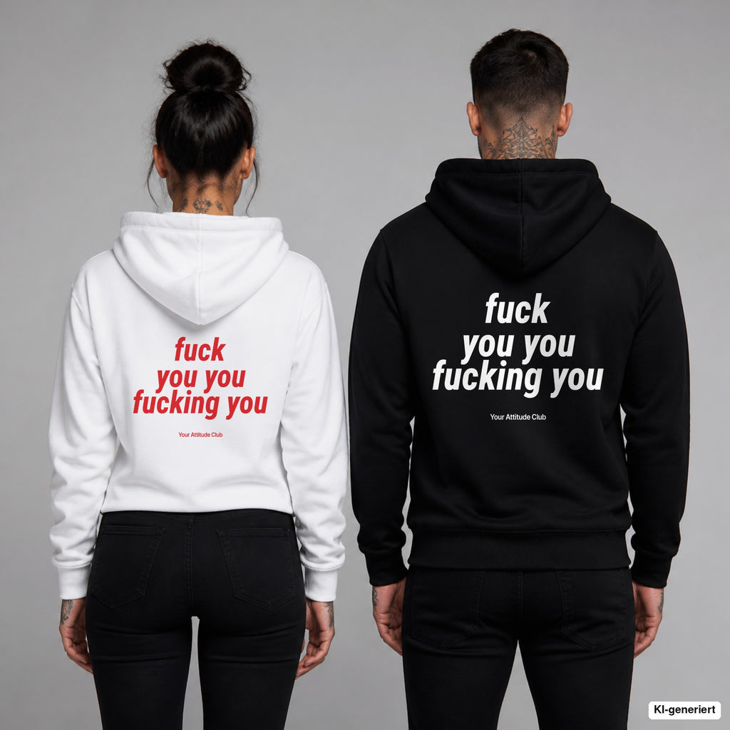 Fuck You You Fucking You – Hoodie mit Backprint, Frau in Weiß mit rotem und Mann in Schwarz mit weißem Aufdruck