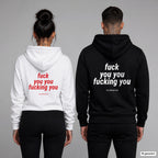 Fuck You You Fucking You – Hoodie mit Backprint, Frau in Weiß mit rotem und Mann in Schwarz mit weißem Aufdruck