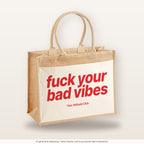 Fuck Your Bad Vibes – Jutetasche mit Spruch, große Jutetasche, Produktansicht