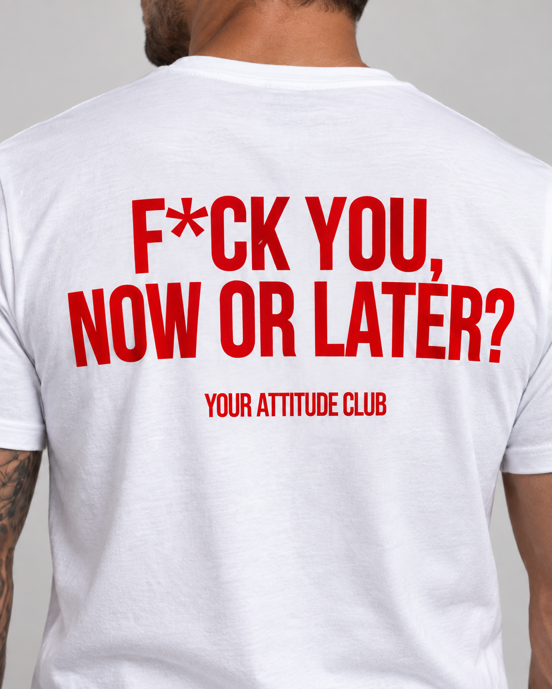 F*CK YOU, NOW OR LATER? – Unisex Statement T-Shirt Weiß mit rotem Backprint | freches provokantes Sprüche Shirt
