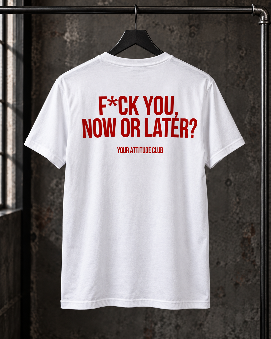 F*CK YOU, NOW OR LATER? – Unisex Statement T-Shirt Weiß mit rotem Backprint | freches provokantes Sprüche Shirt