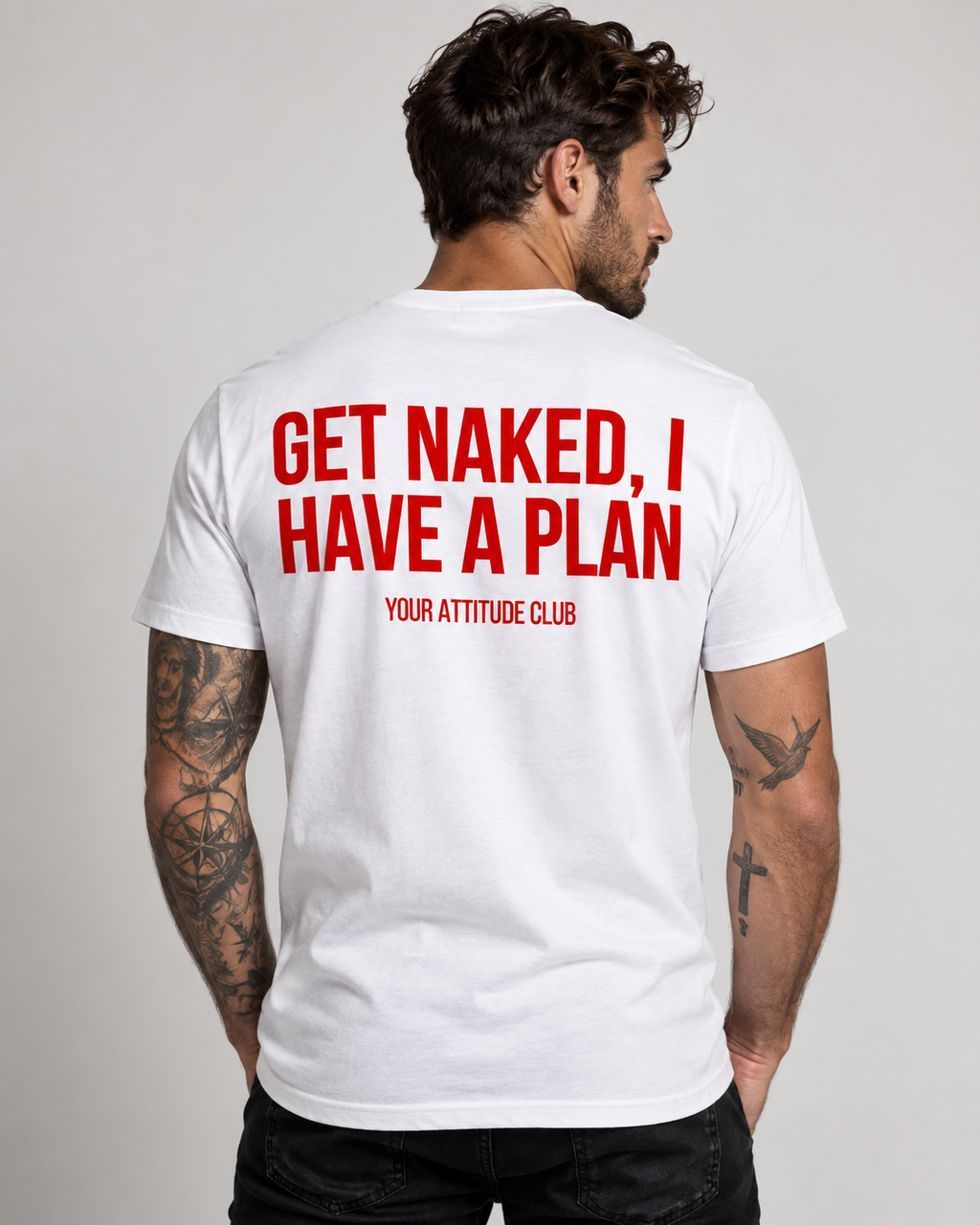 GET NAKED, I HAVE A PLAN – Unisex Statement T-Shirt Weiß mit rotem Backprint | freches doppeldeutiges Sprüche Shirt