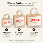Good Girl – Jutetasche mit Spruch, Größenvergleich klein, mittel, groß