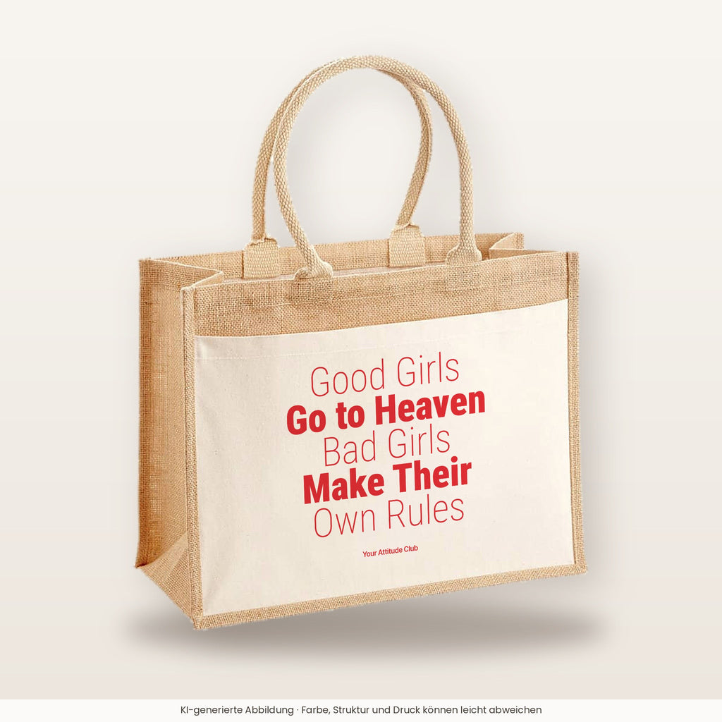 Good Girls Go to Heaven Bad Girls Make Their Own Rules – Jutetasche mit Spruch, große Jutetasche, Produktansicht