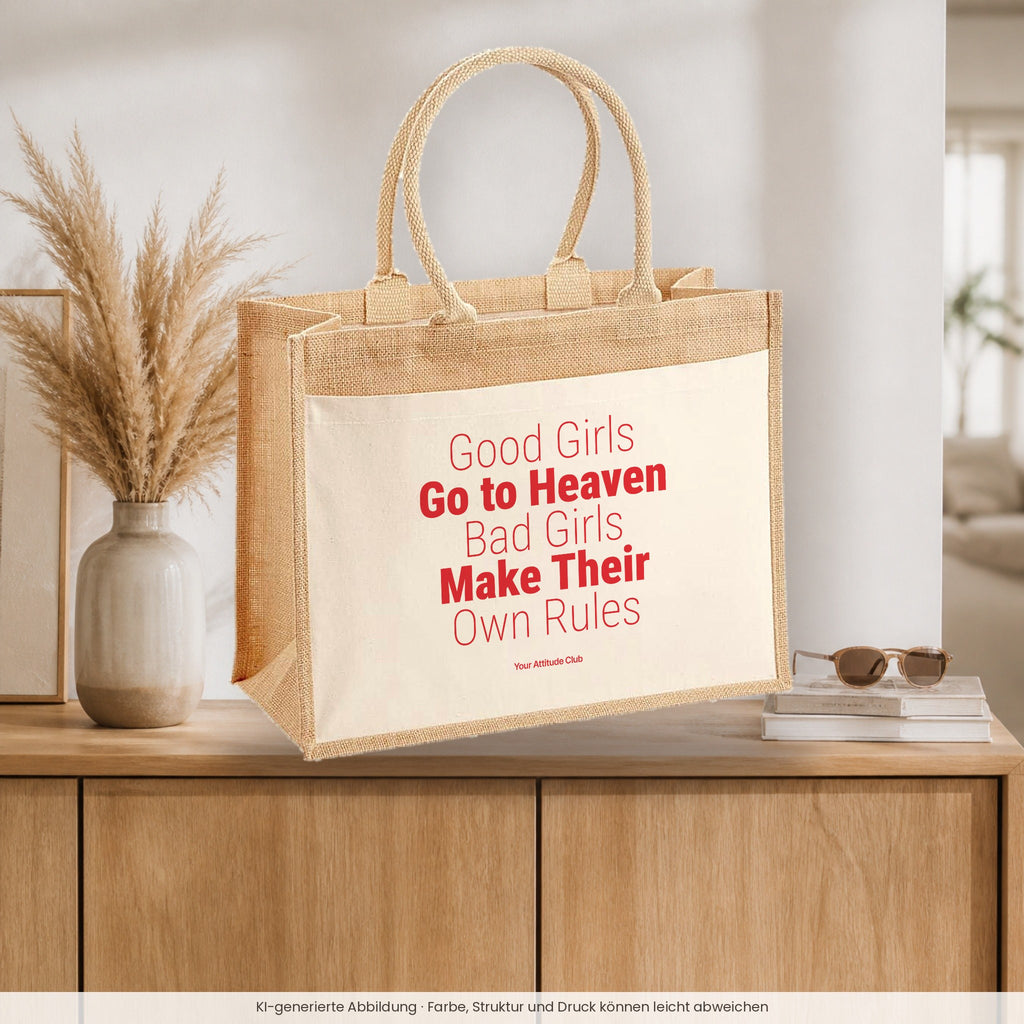 Good Girls Go to Heaven Bad Girls Make Their Own Rules – Jutetasche mit Spruch, auf dem Sideboard im Flur
