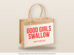 Good girls swallow – Jutetasche mit Spruch, große Jutetasche, Detailansicht