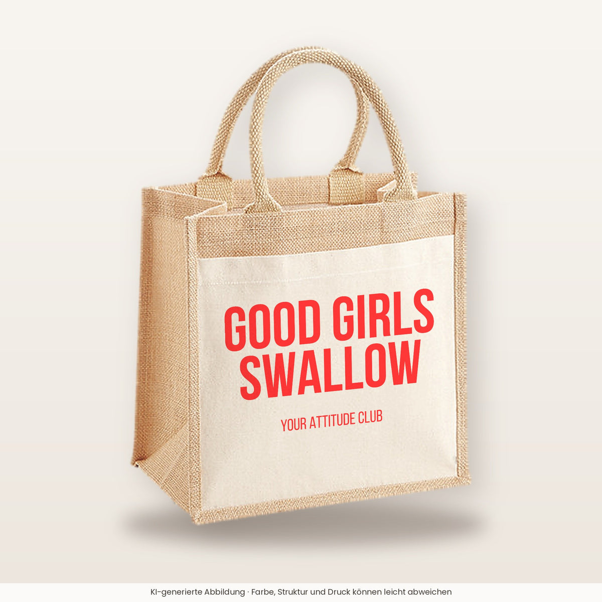 Good girls swallow – Jutetasche mit Spruch, mittlere Jutetasche 30 × 30 cm