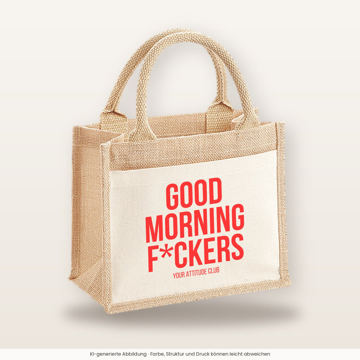 Good morning f*ckers – Jutetasche mit Spruch, kleine Jutetasche 26 × 22 cm