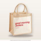 Good Morning Fuckers – Jutetasche mit Spruch, mittlere Jutetasche 30 × 30 cm