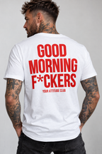 GOOD MORNING F*CKERS – Unisex Statement T-Shirt Weiß mit rotem Backprint | freches Sprüche Shirt