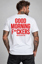 GOOD MORNING F*CKERS – Unisex Statement T-Shirt Weiß mit rotem Backprint | freches Sprüche Shirt