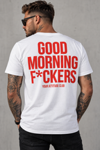 GOOD MORNING F*CKERS – Unisex Statement T-Shirt Weiß mit rotem Backprint | freches Sprüche Shirt