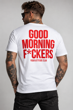 GOOD MORNING F*CKERS – Unisex Statement T-Shirt Weiß mit rotem Backprint | freches Sprüche Shirt