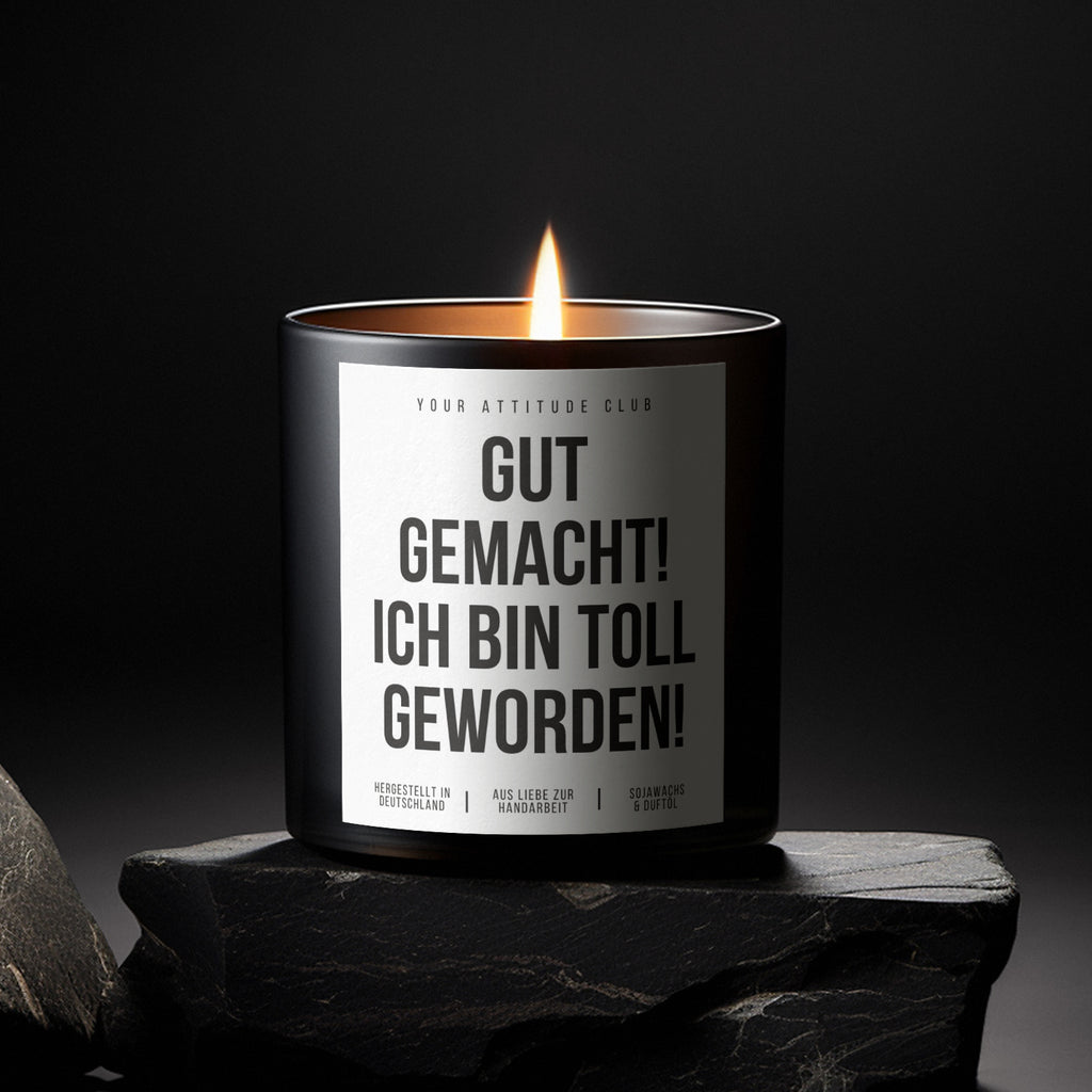 Gut gemacht! Ich bin toll geworden! | 300ml Duftkerze mit Humor & 2 Dochten