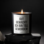 Gut gemacht! Ich bin toll geworden! | 300ml Duftkerze mit Humor & 2 Dochten
