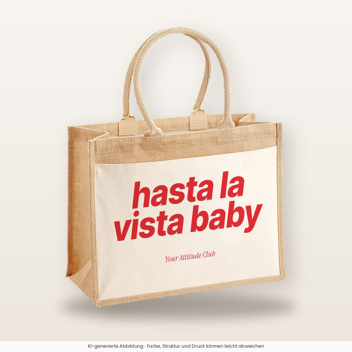 Hasta La Vista Baby – Jutetasche mit Spruch, große Jutetasche, Produktansicht
